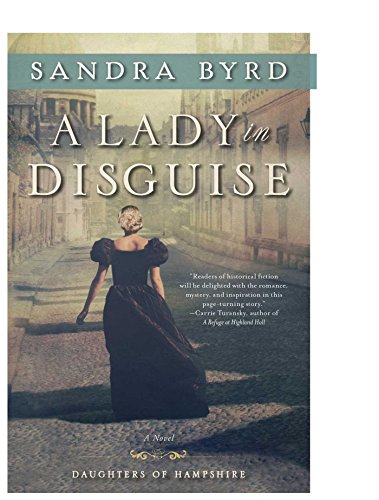 A Lady in Disguise by Sandra&nbsp;Byrd