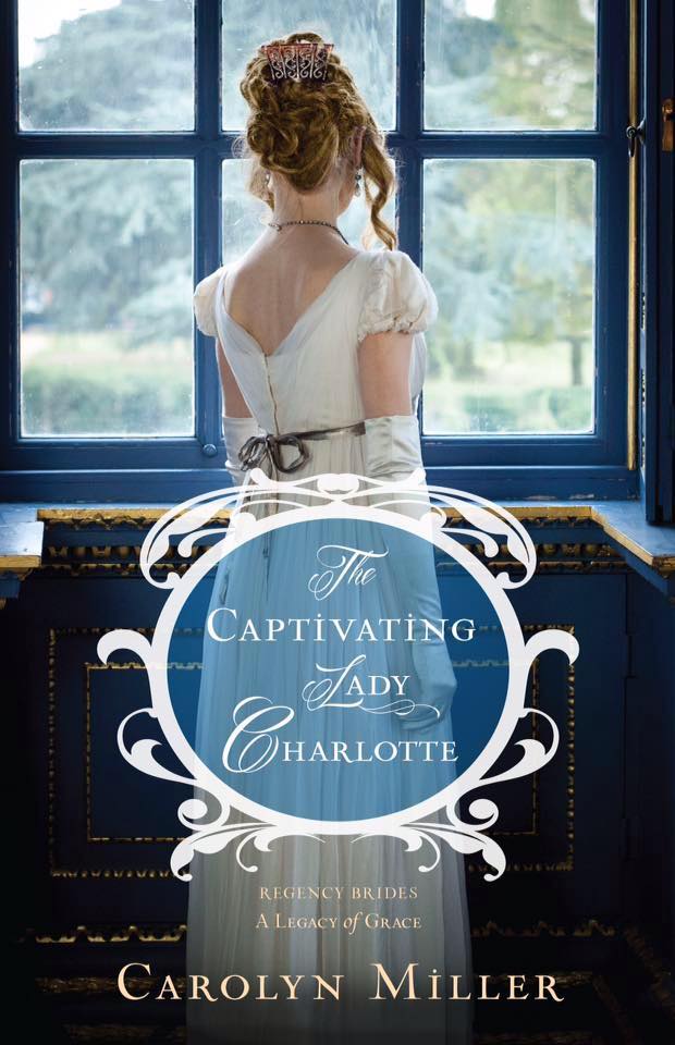 The Captivating Lady Charlotte By Carolyn&nbsp;Miller