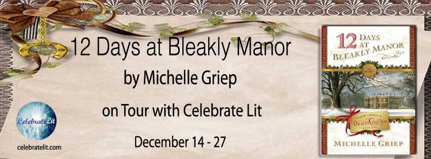 12 Days of Bleakly Manor by Michelle&nbsp;Griep