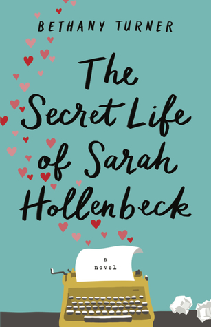 The Secret Life of Sarah Hollenbeck by Bethany&nbsp;Turner