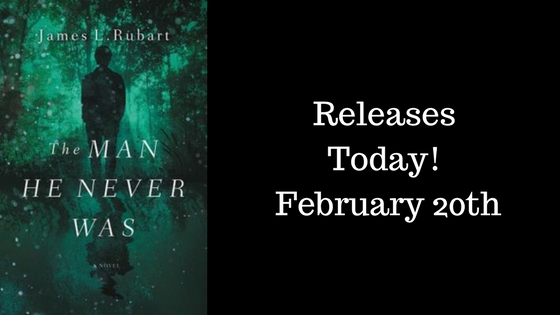 New Release: The Man He Never Was by James L.&nbsp;Rubart