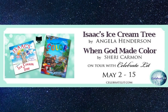 Isaac’s Ice Cream Tree & When God Made Color by Angela Henderson & Rachael&nbsp;Koppendrayer