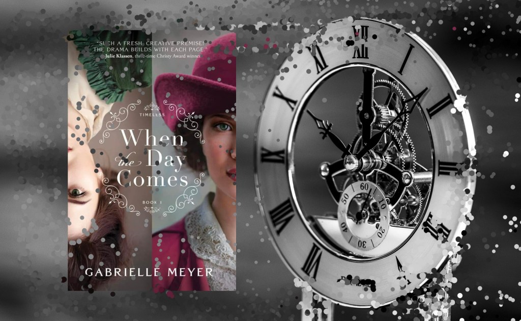 When the Day Comes by Gabrielle Meyer