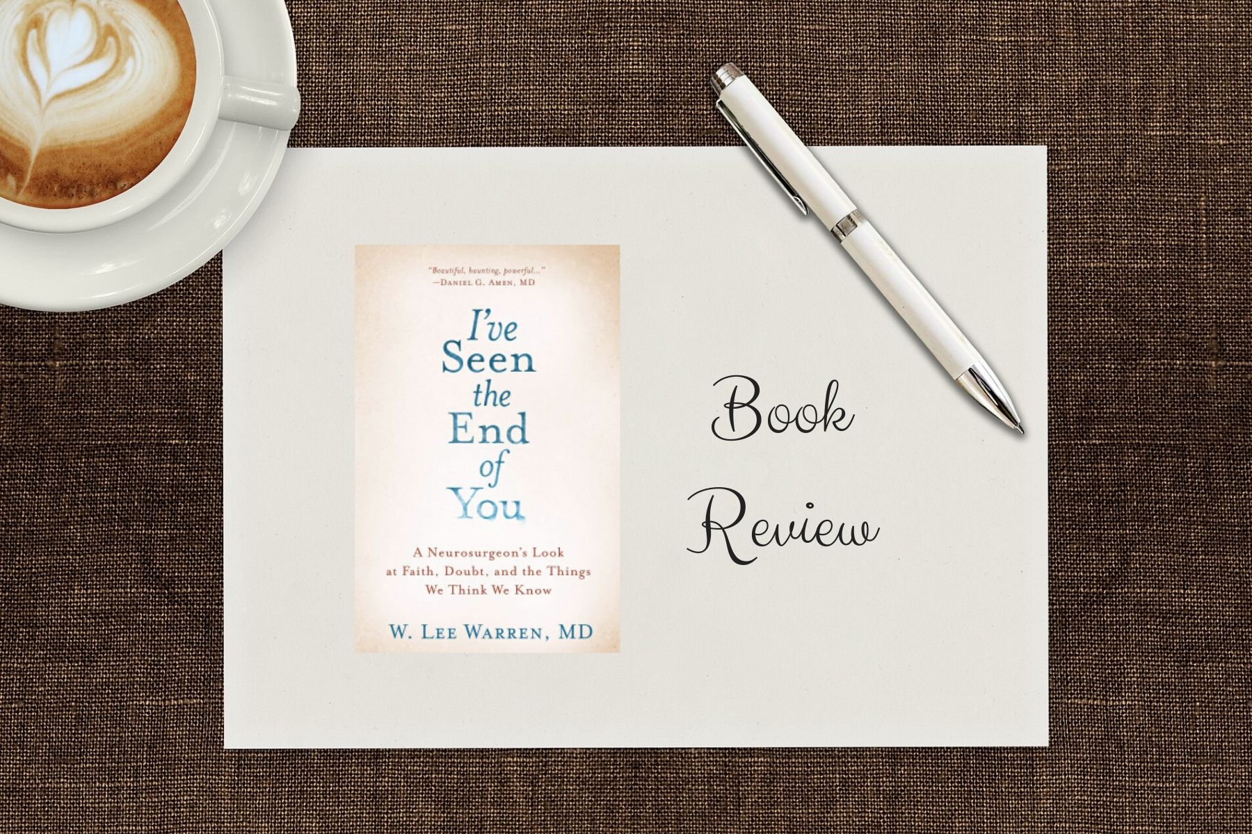 I’ve Seen the End of You by W. Lee Warren,&nbsp;MD