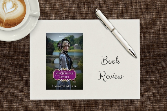 Miss Serena’s Secret by Carolyn&nbsp;Miller