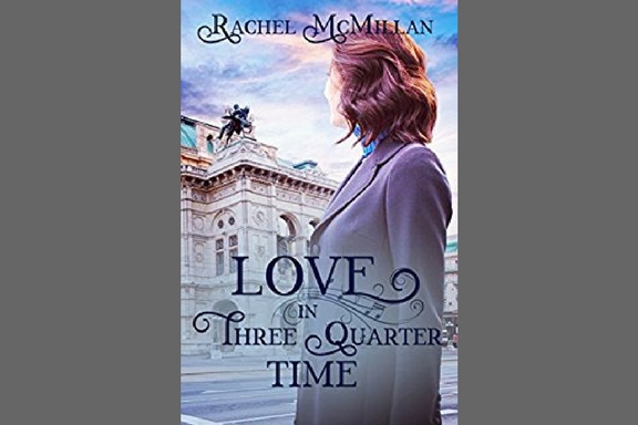 Love In Three Quarter Time by Rachel&nbsp;McMillan